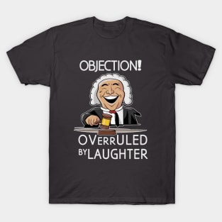 objection overruled by Laughter T-Shirt